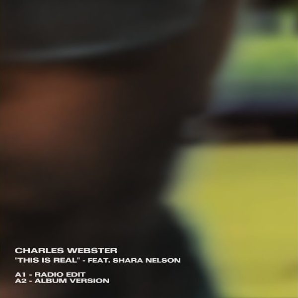 Charles Webster – This Is Real (feat. Shara Nelson) [2020]
