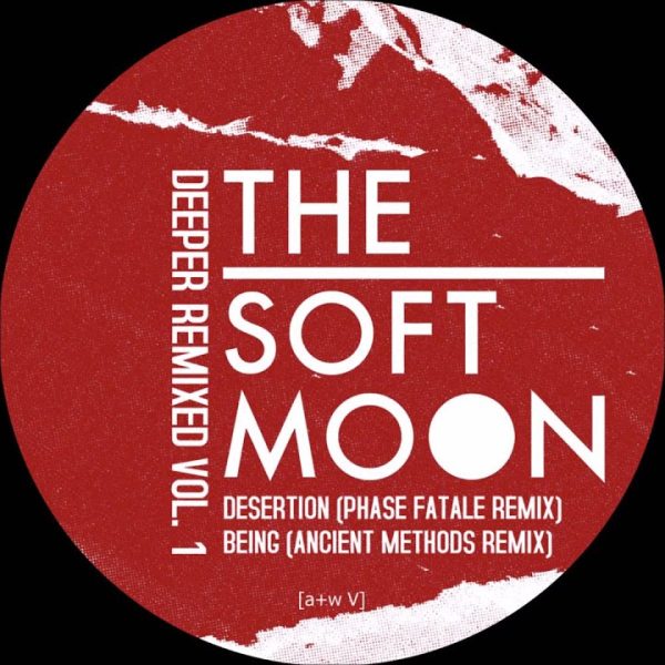 The Soft Moon – Desertion (Phase Fatale Remix) [2015]