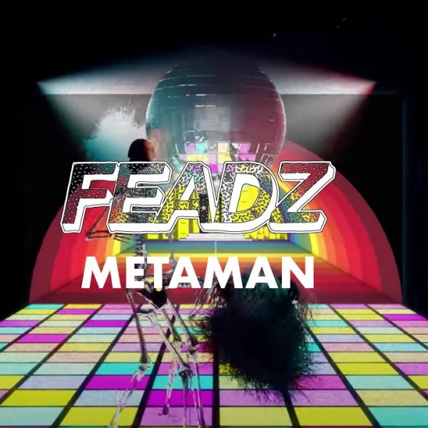 Feadz – Metaman [2014]